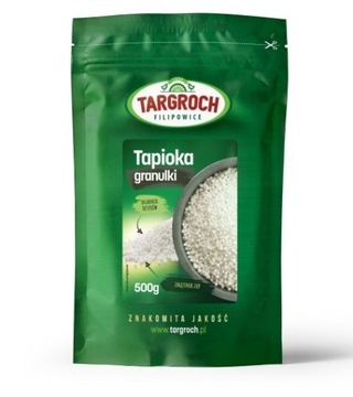Тапіока гранули TARGROCH 500 г натуральний загусник
