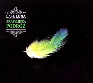 CAFE LUNA: БРАЗИЛЬСКОЕ ПУТЕШЕСТВИЕ (DIGIPACK) (CD)