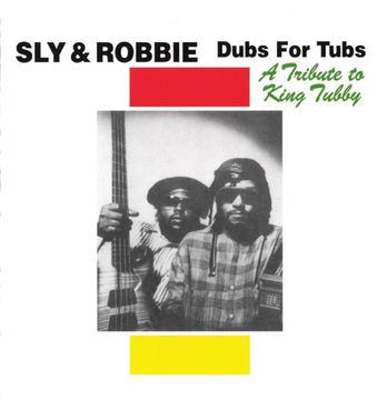 Sly & Robbie-Dub For Tubs (Дань Королю