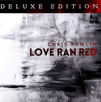 CHRIS TOMLIN: LOVE RAN RED DELUXE EDITION (CD)