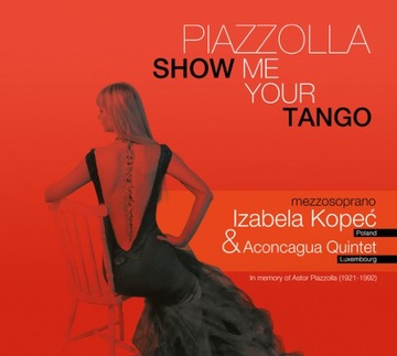 Izabela Kopec Piazzolla: Show Me Your Tango