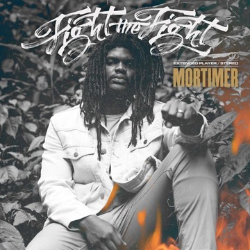 MORTIMER: FIGHT THE FIGHT (CD)
