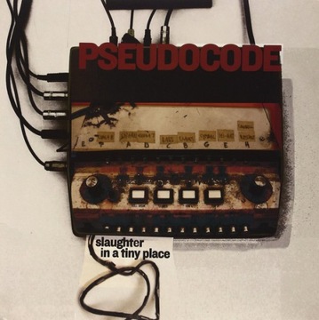 Pseudocode-Slaughter In a Tiny Place 2LP