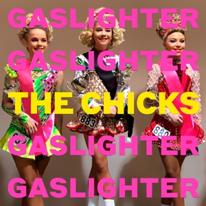 Вініл The Chicks Gaslighter