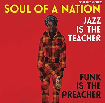 SOUL OF A NATION: JAZZ IS THE TEACHER. FUNK IS THE