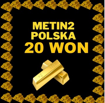 METIN2 ПОЛЬЩА 20 ВОНА 20 ВТ ВОНА YANG GLOBAL MT2