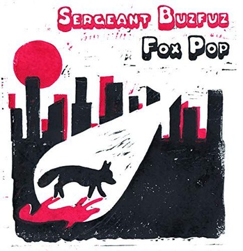 СЕРЖАНТ БУЗФУЗ: FOX POP (CD)