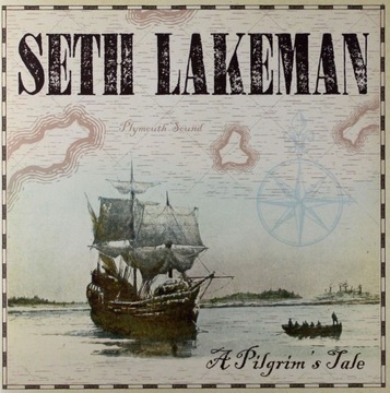 SETH LAKEMAN: A PILGRIMS TALE