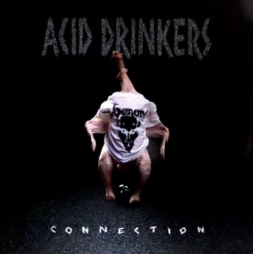 ACID DRINKERS: INFERNAL CONNECTION (ВИНИЛ)