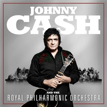 JOHNNY CASH AND THE ROYAL PHIL: JOHNNY CASH AND TH