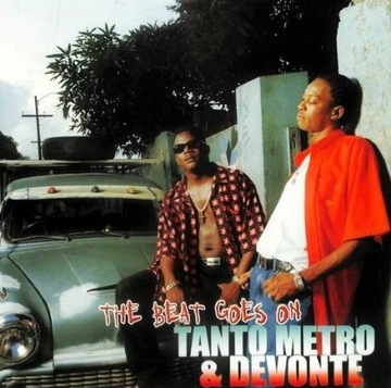 TANTO METRO DEVONTE THE BEAT GOES ON 2001