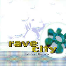 RAVE CITY-BEYOND THE MIX CD