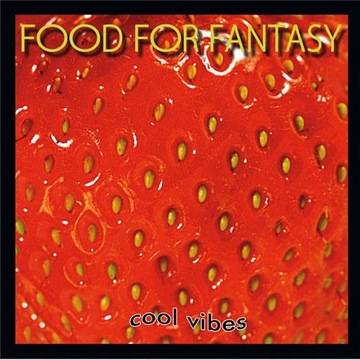 Food For Fantasy / Cool Vibes