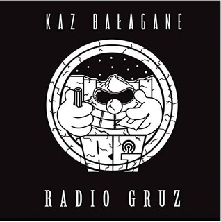 KAZ BALAGANE - RADIO GRUZ