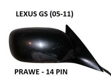 LEXUS III GS300, GS450 (05-12) ПРАВОЕ ЗЕРКАЛО 14 PIN - ЄВРОПА