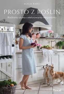 Prosto z roślin. Alicja Radej, Pascal