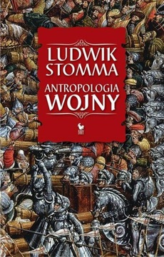 LUDWIK STOMMA ANTROPOLOGIA WOJNY