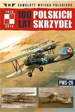 100 LAT POLSKICH SKRZYDEŁ PWS-26 SAMOLOT 65