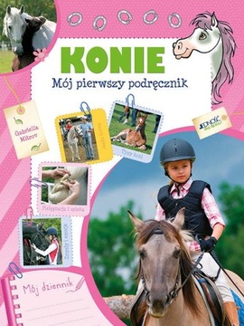 Konie Mój pierwszy podręcznik Gabriella Mitrov