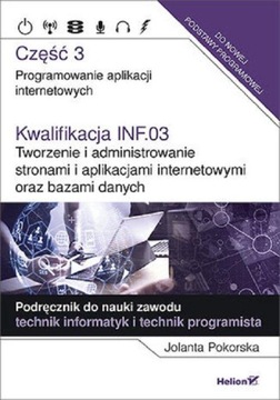 Kwalifikacja INF.03. Tworzenie i administrowanie stronami i aplikacjami int