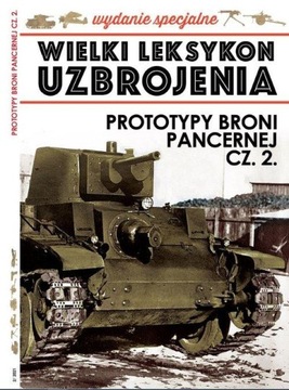 WIELKI LEKSYKON UZBROJENIA PROTOTYPY BRONI CZ.2.