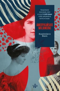 Amerykańskie milionerki Kazimierz Bem