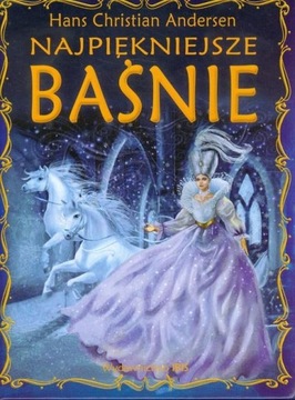 Najpiękniejsze baśnie Hans Christian Andersen
