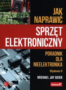 Jak naprawić sprzęt elektroniczny Michael J. Geier