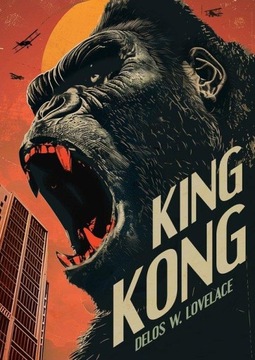 King Kong, Delos W. Lovelace