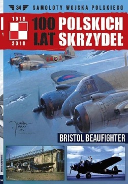 100 LAT POLSKICH SKRZYDEŁ BRISTOL BEAUFIGHTER 34