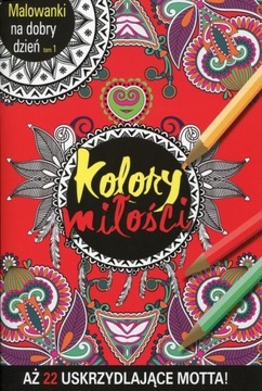 Malowanki relaksujące Kolory MIŁOŚCI na dobry DZI