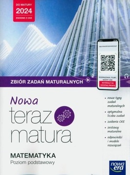 Nowa Teraz matura Matematyka Poziom podstawowy zbiór zadań 2024