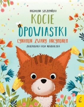 Kocie opowiastki Cynamon zwany Ancymonem opowiadanie wiek 3-5