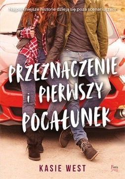 Przeznaczenie i pierwszy pocałunek Kasie West