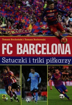 FC Barcelona Sztuczki i triki piłkarzy Tomasz Bocheński, Tomasz Borkowski