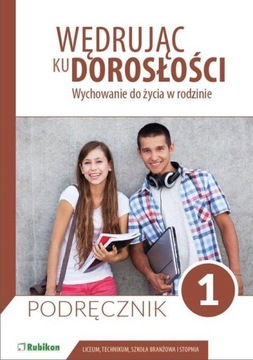 WĘDRUJĄC KU DOROSŁOŚCI KLASA 1 PODRĘCZNIK LICEUM