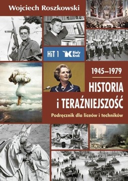 HISTORIA I TERAŹNIEJSZOŚĆ 1 PODRĘCZNIK Roszkowski