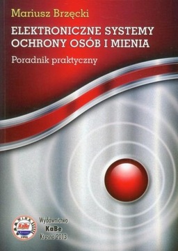 Elektroniczne systemy ochrony osób i mienia Mariusz Brzęcki