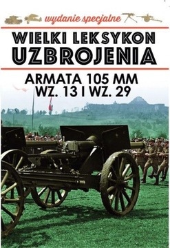 WIELKI LEKSYKON UZBROJENIA ARMATA 105 mm wz13 i 29