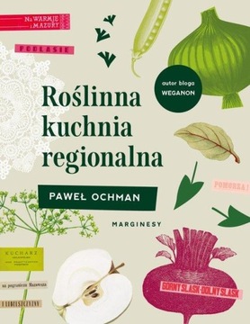 Roślinna kuchnia regionalna Paweł Ochman NOWA