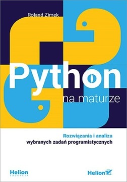 Python na maturze Matura z informatyki. Zbiór zadań 2023 NOWA MATURA OUTLET