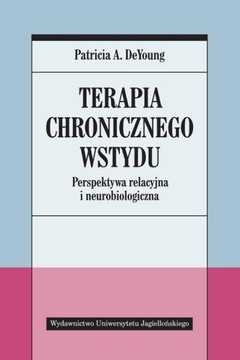 Terapia chronicznego wstydu. Perspektywa relacyjna i neurobiologiczna