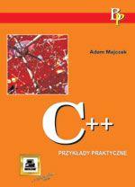 C++ Przykłady praktyczne Adam Majczak