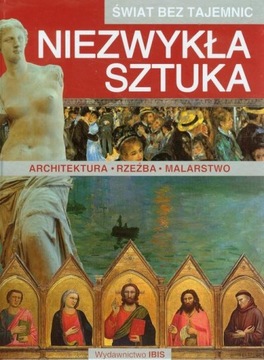 Świat bez tajemnic Niezwykła sztuka Praca zbiorowa