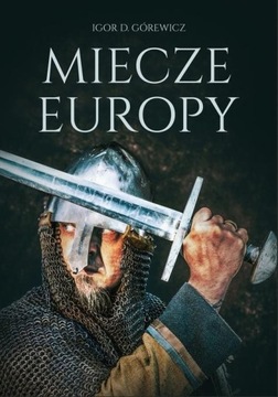 Miecze Europy Igor Górewicz
