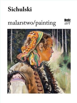 Sichulski. Malarstwo Urszula Kozakowska-Zaucha
