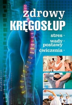 Zdrowy kręgosłup Praca zbiorowa