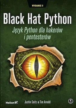 Black Hat Python. Język Python dla hakerów...w.2 HELION 466980