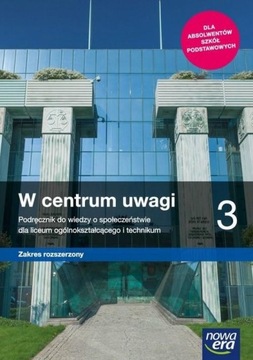 W centrum uwagi 3. Podręcznik do wiedzy o społeczeństwie dla LO i T. ZR
