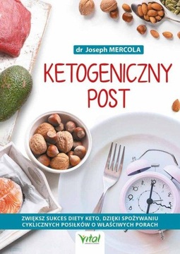 Ketogeniczny post. Zwiększ sukces diety keto, dzięki spożywaniu cyklicznych